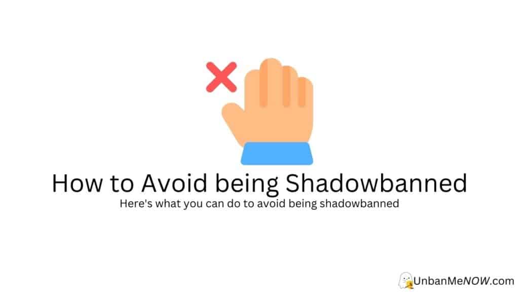 How to Avoid Shadowbanning