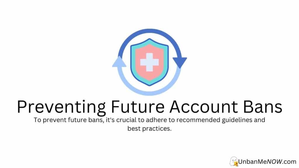 Preventing Future Account Bans